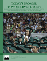 Today's Promise, Tomorrow's Future: The Social and Educational Factors Contributing to the Outcomes of Hispanics in Urban Schools